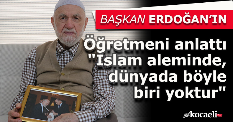 Cumhurbaşkanı Erdoğan'ı öğretmeni anlattı
