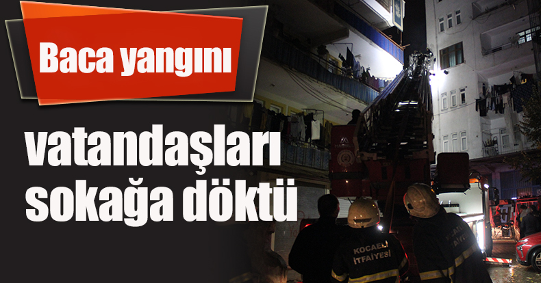 Baca yangını vatandaşları sokağa döktü