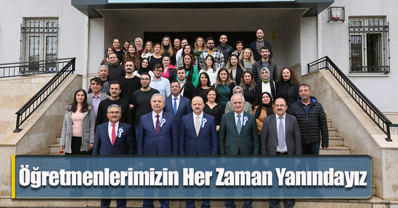Öğretmenlerimizin Her Zaman Yanındayız