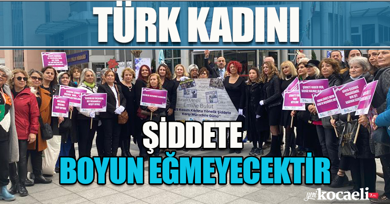 “KADINLARIMIZI KORUYAMIYORUZ”