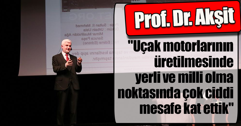 Prof. Dr. Akşit: 