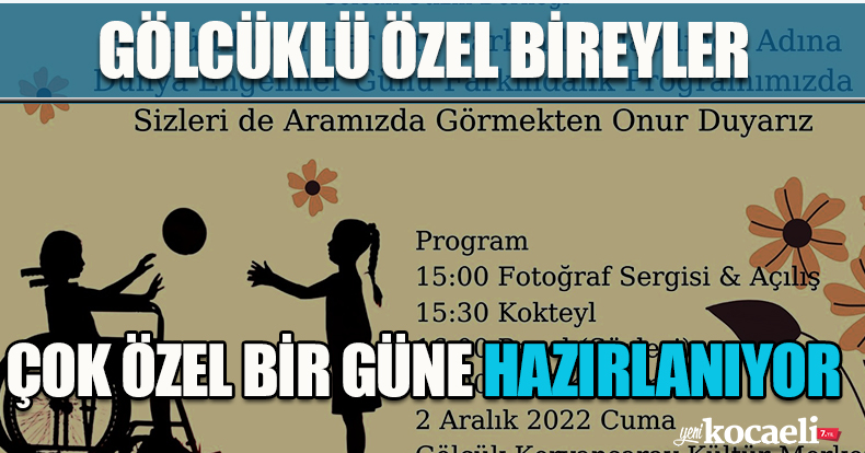 GÖLCÜKLÜ ÖZEL BİREYLER ÇOK ÖZEL BİR GÜNE HAZIRLANIYOR