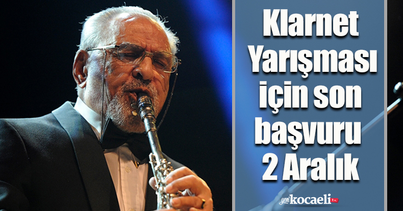 Klarnet Yarışması için son başvuru 2 Aralık