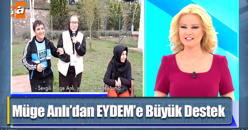 Müge Anlı’dan EYDEM’e Büyük Destek