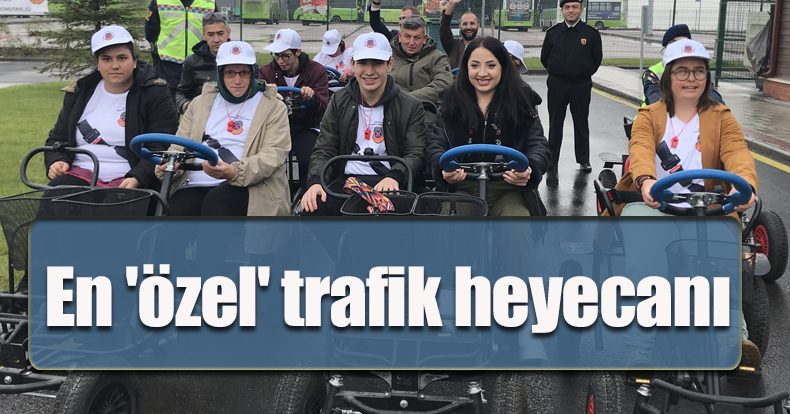 En 'özel' trafik heyecanı