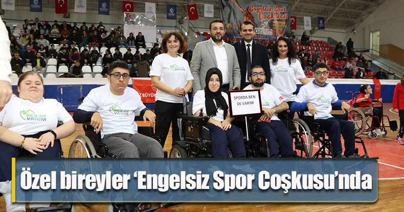 Özel bireyler ‘Engelsiz Spor Coşkusu’nda