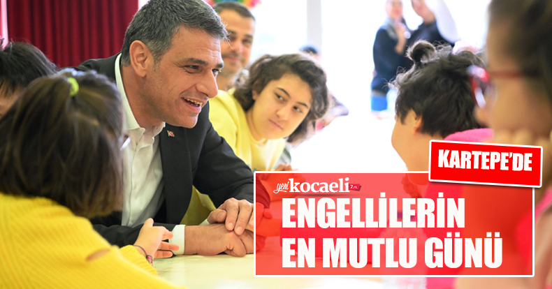 KARTEPE’DE ENGELLİLERİN EN MUTLU GÜNÜ