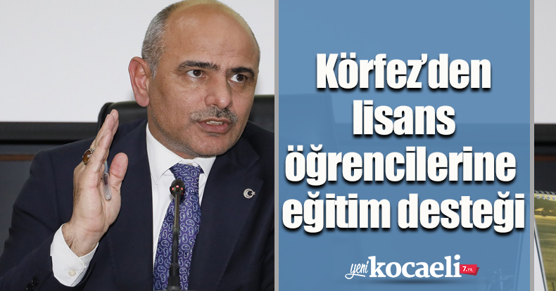 Körfez’den lisans öğrencilerine eğitim desteği