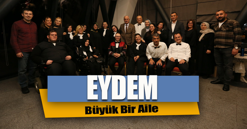 EYDEM Büyük Bir Aile