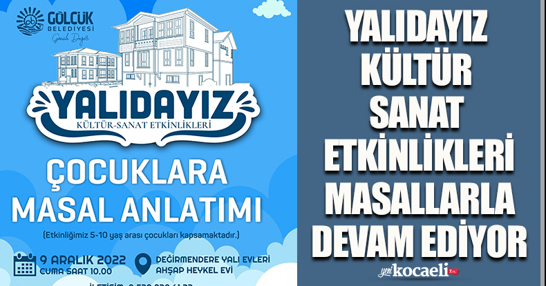 YALIDAYIZ KÜLTÜR SANAT ETKİNLİKLERİ MASALLARLA DEVAM EDİYOR