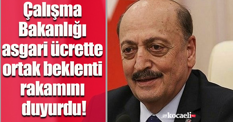 Çalışma Bakanlığı asgari ücrette ortak beklenti rakamını duyurdu!