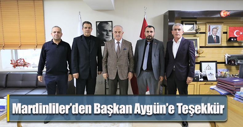 Mardinliler’den Başkan Aygün’e Teşekkür