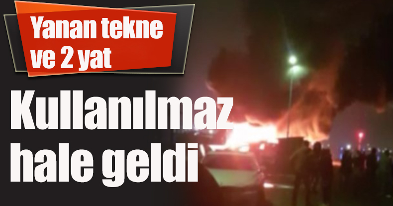 Kocaeli'de yanan tekne ve 2 yat kullanılmaz hale geldi