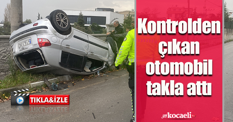 Kontrolden çıkan otomobil takla attı