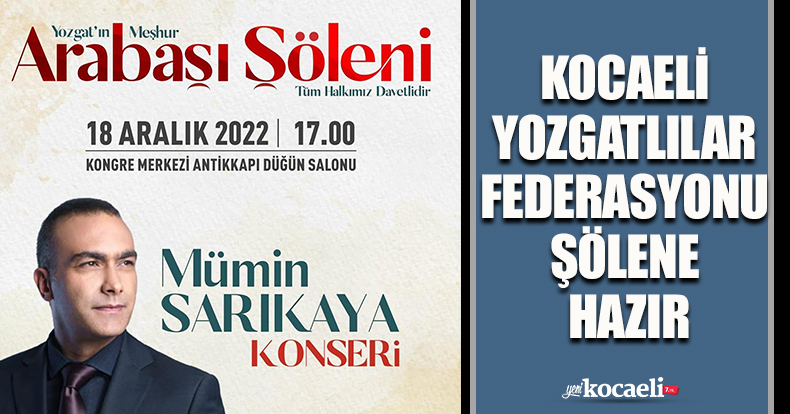 KOCAELİ YOZGATLILAR FEDERASYONU ŞÖLENE HAZIR