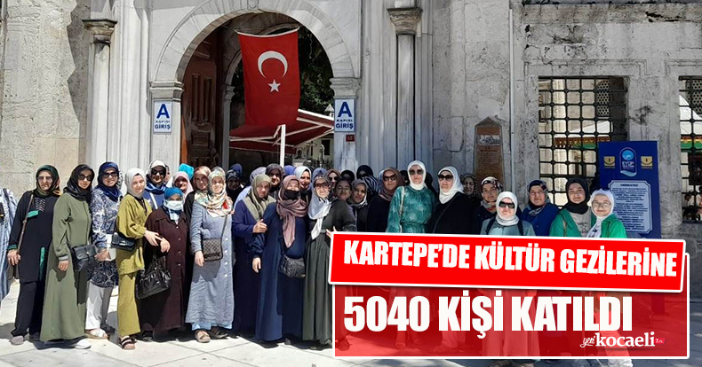 KARTEPE’DE KÜLTÜR GEZİLERİNE 5040 KİŞİ KATILDI