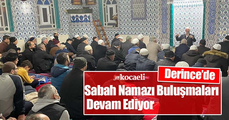 Derince’de Sabah Namazı Buluşmaları Devam Ediyor