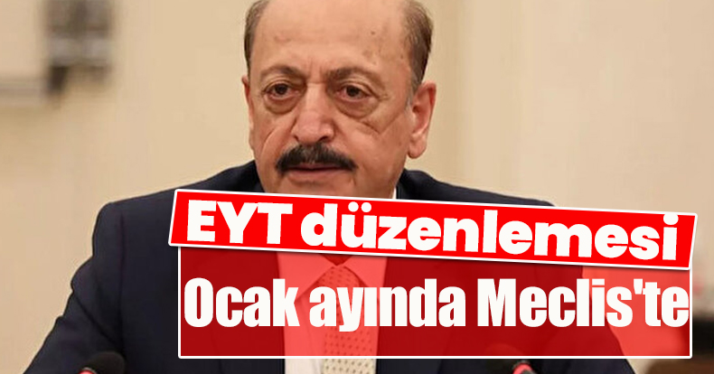 EYT düzenlemesi ocak ayında Meclis'te