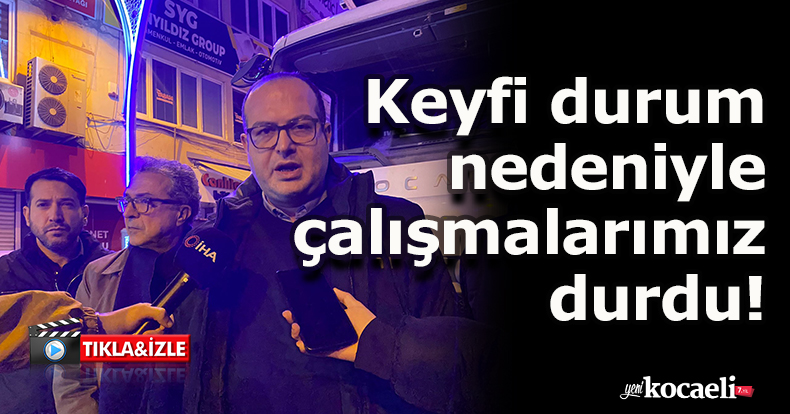 Keyfi durum nedeniyle çalışmalarımız durdu!