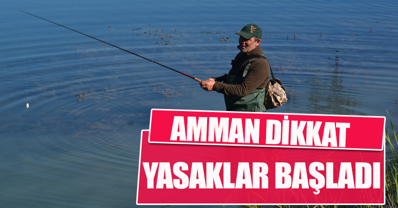 AMMAN DİKKAT YASAKLAR BAŞLADI 