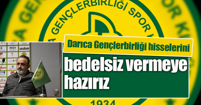 Darıca Gençlerbirliği Başkanı Acarhoroz: 