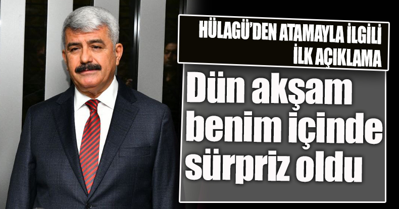 HÜLAGÜ'DEN İLK AÇKLAMA