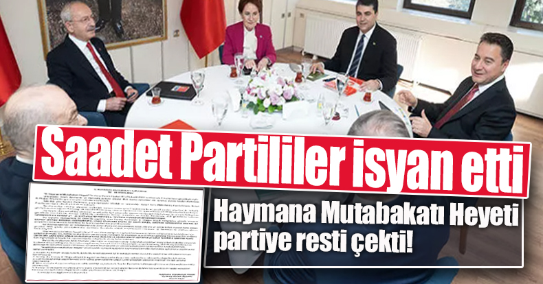 Saadet Partililer isyan etti