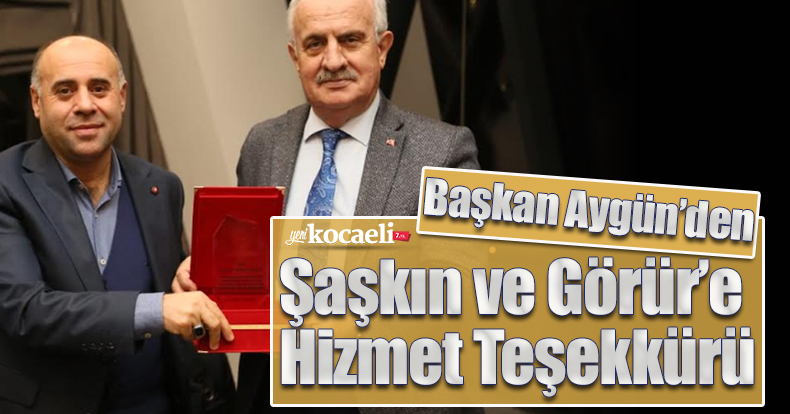 Başkan Aygün’den Şaşkın ve Görür’e Hizmet Teşekkürü