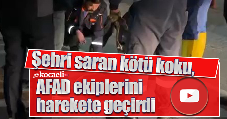 Şehri saran kötü koku, AFAD ekiplerini harekete geçirdi