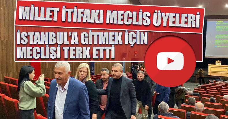 Millet İttifakı, Saraçhane'ye gitmek için meclisi terk etti.