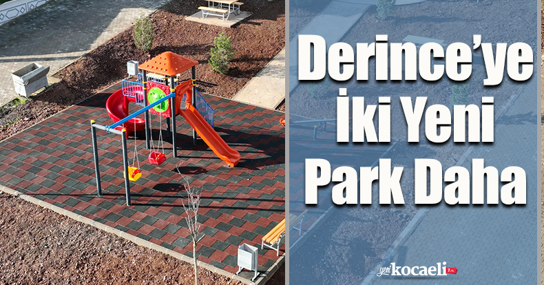 Derince’ye İki Yeni Park Daha