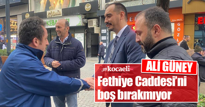 Güney, Fethiye Caddesi’ni boş bırakmıyor