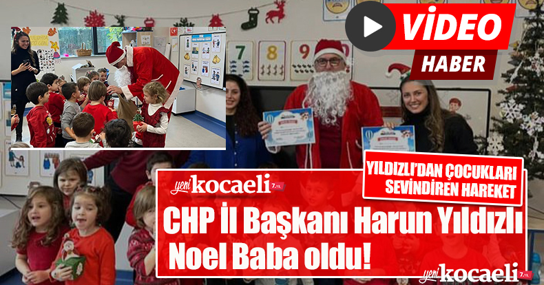 CHP İl Başkanı Harun Yıldızlı Noel Baba oldu! 