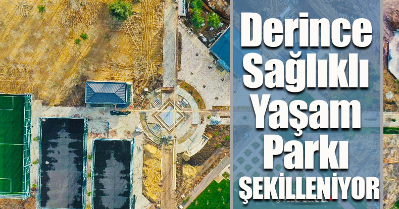 Derince Sağlıklı Yaşam Parkı şekilleniyor