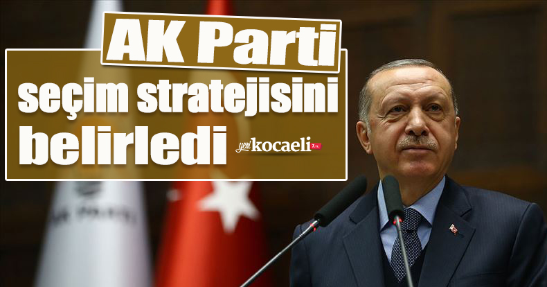 AK Parti seçim stratejisini belirledi: Doğruya doğru