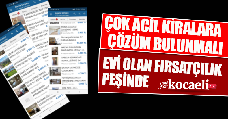 ÇOK ACİL KİRALARA ÇÖZÜM BULUNMALI EVİ OLAN FIRSATÇILIK PEŞİNDE