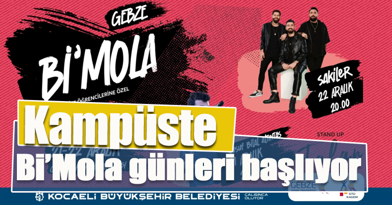 Kampüste Bi’Mola günleri başlıyor