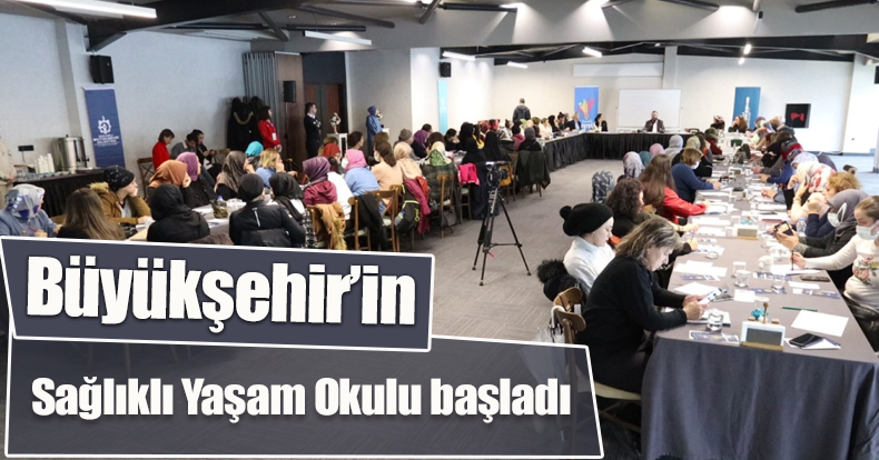 Büyükşehir’in Sağlıklı Yaşam Okulu başladı