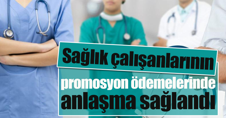 Sağlık çalışanlarının banka promosyon ödemelerinde anlaşma sağlandı