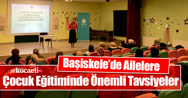 Başiskele’de Ailelere Çocuk Eğitiminde Önemli Tavsiyeler
