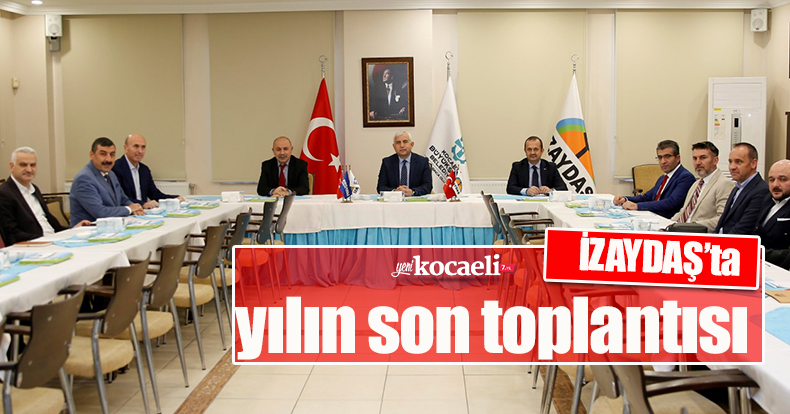 İZAYDAŞ’ta yılın son toplantısı