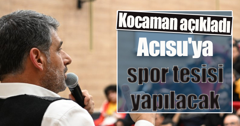 Acısu'ya spor tesisi yapılacak