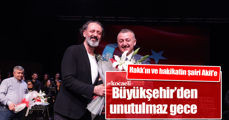 Hakk’ın ve hakikatin şairi Akif’e Büyükşehir’den unutulmaz gece