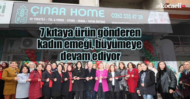 7 kıtaya ürün gönderen kadın emeği, büyümeye devam ediyor