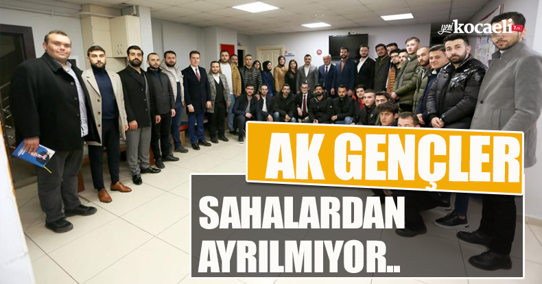 AK GENÇLER SAHALARDAN AYRILMIYOR