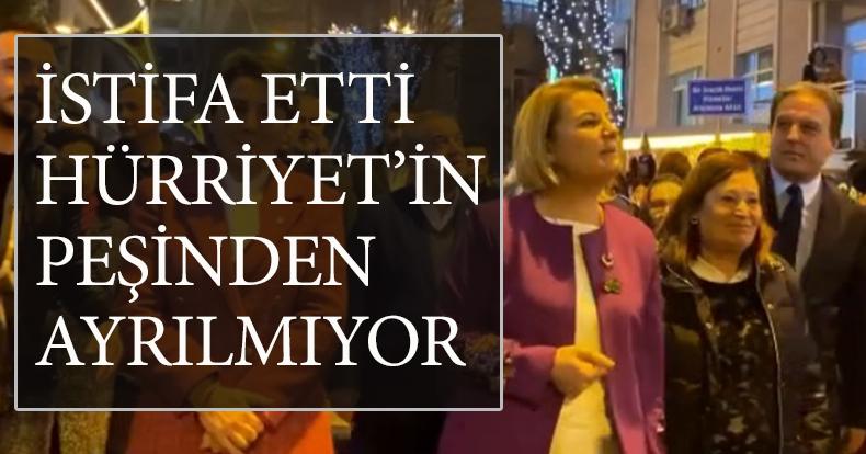 ÇAKAR İSTİFA ETTİ, HÜRRİYET'İN PEŞİNDEN AYRILMIYOR