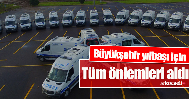 Büyükşehir yılbaşı için tüm önlemleri aldı
