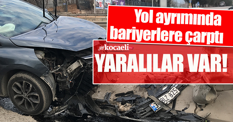 Yol ayrımında bariyerlere çarptı: 3’ü çocuk 6 yaralı