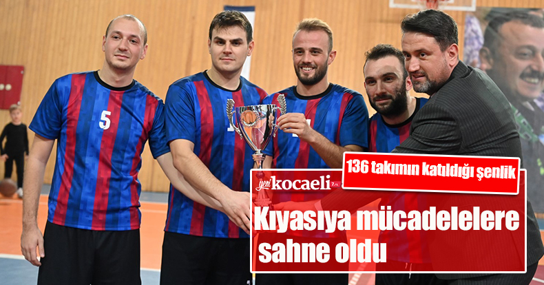 136 takımın katıldığı şenlik kıyasıya mücadelelere sahne oldu