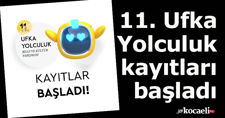 11. Ufka Yolculuk kayıtları başladı